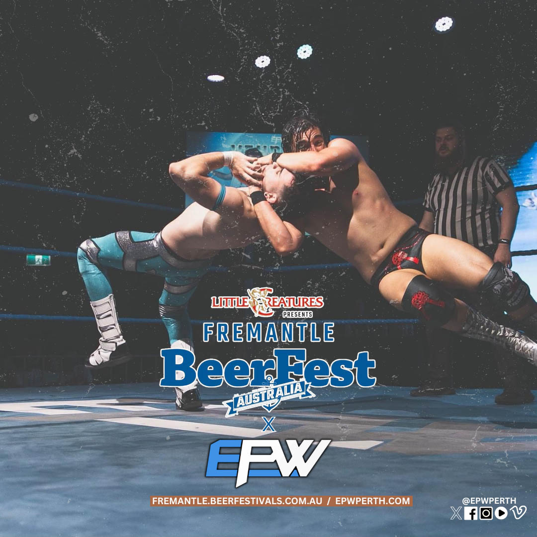 EPWPerth are performing live wrestling at Fremantle BeerFest